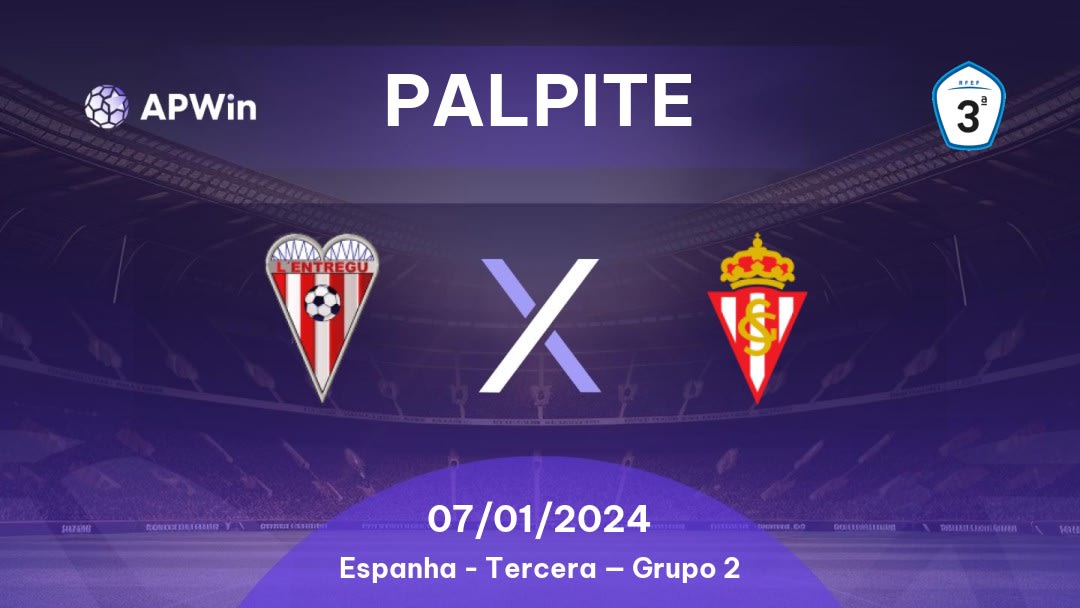 Palpite L'Entregu x Sporting Gijón II: 07/01/2024 - Tercera — Grupo 2