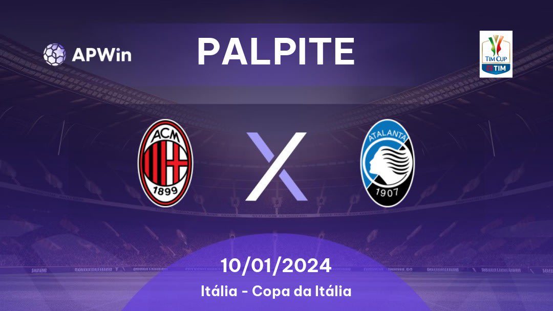 Palpite Milan x Atalanta: 10/01/2024 - Copa da Itália