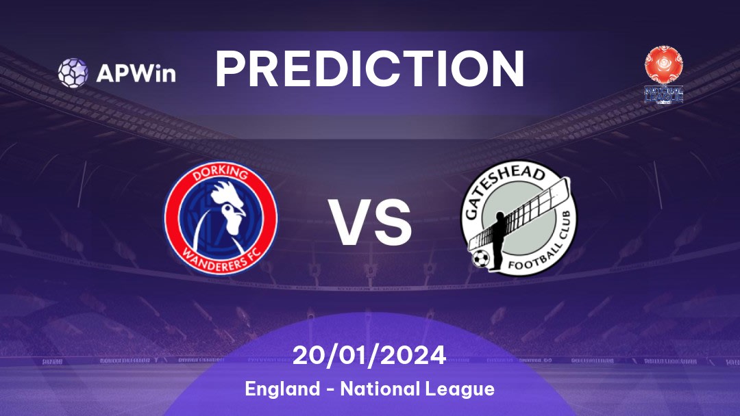 Dorking Wanderers vs Gateshead Betting Tips: 20/08/2022 - Matchday 4 - England National League