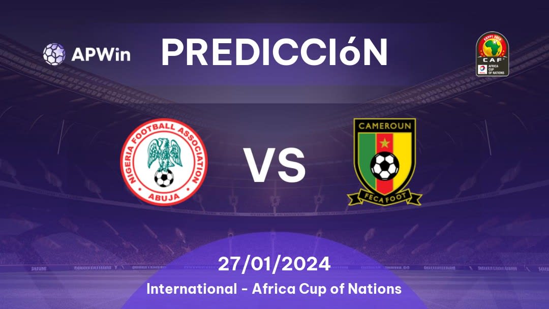 Predicciones Nigeria vs Camerún: 27/01/2024 - Internacional Africa Cup of Nations