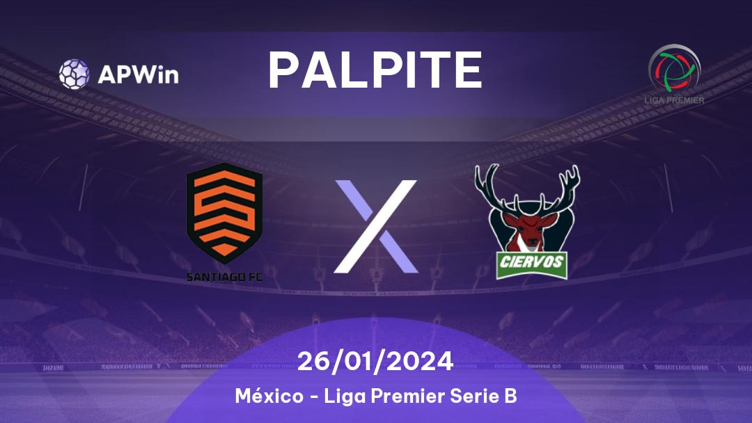 Palpite FC Santiago x Ciervos: 26/01/2024 - Liga Premier Serie B