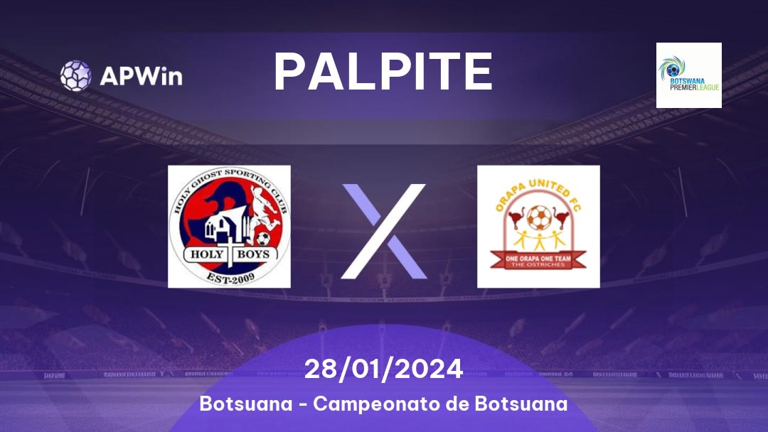 Palpite Holy Ghost x Orapa United: 15/01/2023 - Campeonato de Botsuana