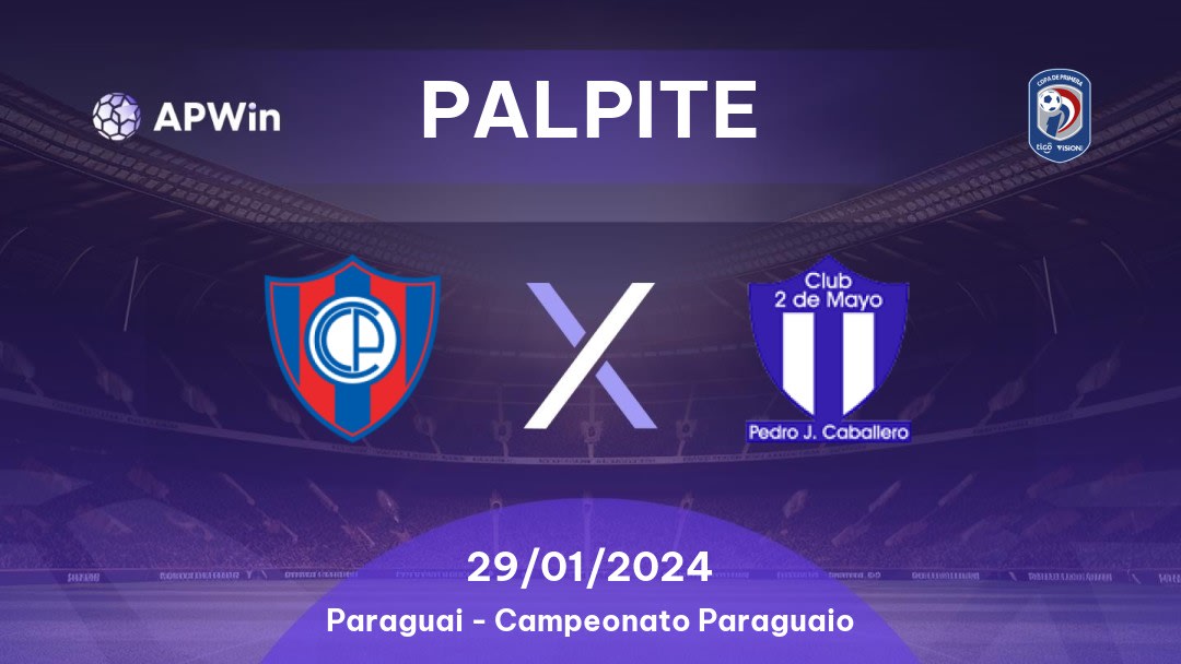 Palpite Cerro Porteño x 2 de Mayo: 29/01/2024 - Campeonato Paraguaio