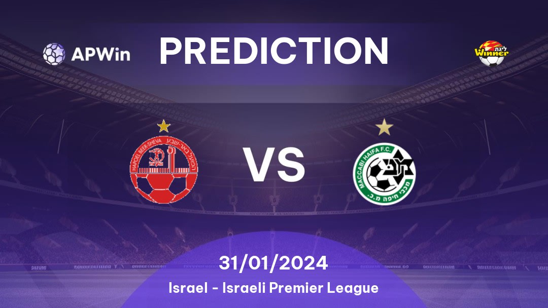 Hapoel Be'er Sheva vs Maccabi Haifa Betting Tips: 03/09/2022 - Matchday 3 - Israel Israeli Premier League