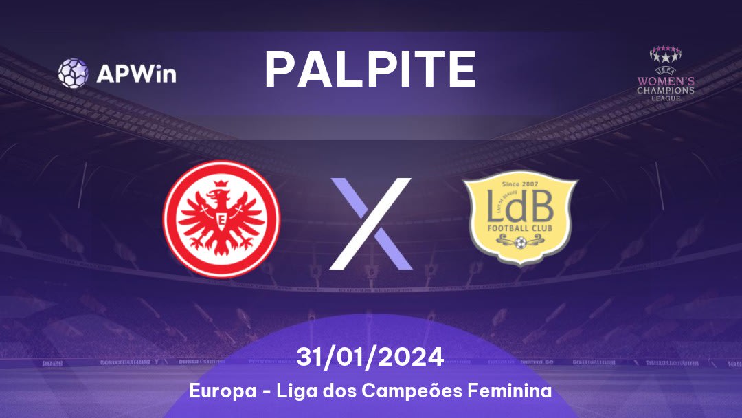 Palpite Eintracht Frankfurt W x Rosengard Women: 31/01/2024 - Liga dos Campeões Feminina