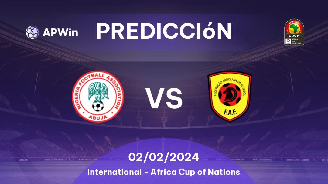 Predicciones Nigeria vs Angola: 02/02/2024 - Internacional Africa Cup of Nations