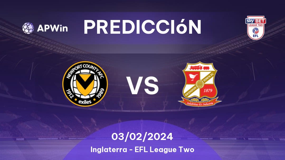 Predicciones Newport County vs Swindon Town: 04/02/2023 - Inglaterra EFL League Two