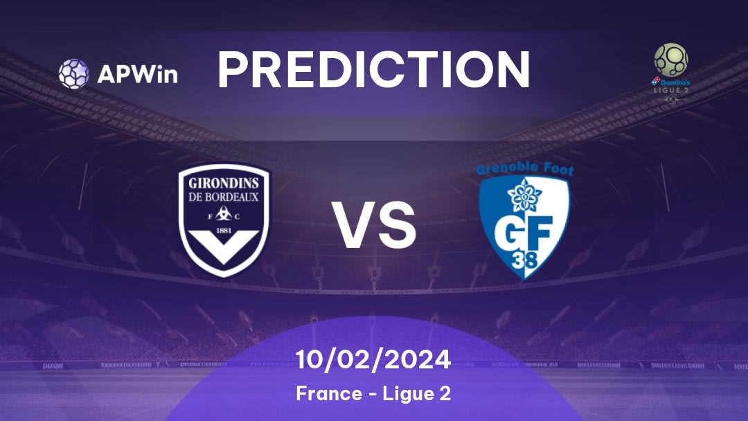 Bordeaux vs Grenoble Foot 38 Betting Tips: 24/04/2023 - Matchday 32 - France Ligue 2