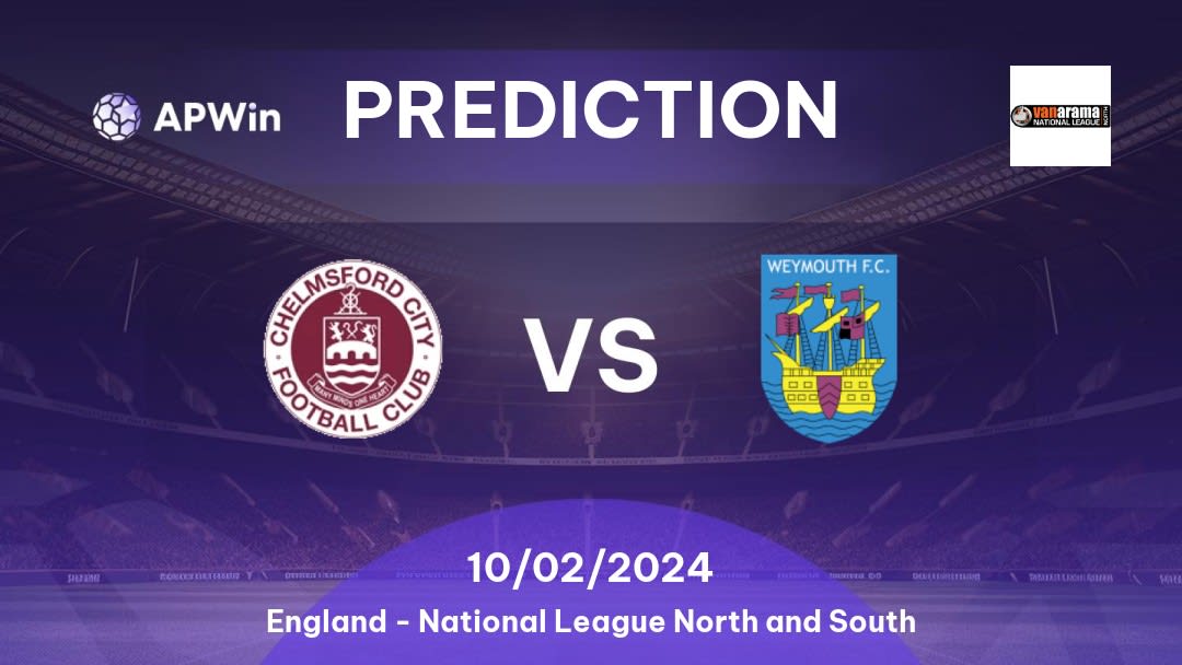 Chelmsford City vs Weymouth Betting Tips: 20/08/2022 - Matchday 4 - England National League North and South