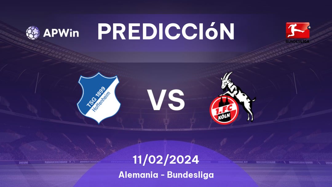 Predicciones Hoffenheim vs Köln: 11/02/2024 - Alemania Bundesliga