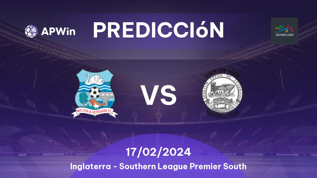 Predicciones Walton & Hersham vs Tiverton Town: 17/02/2024 - Inglaterra Southern League Premier South