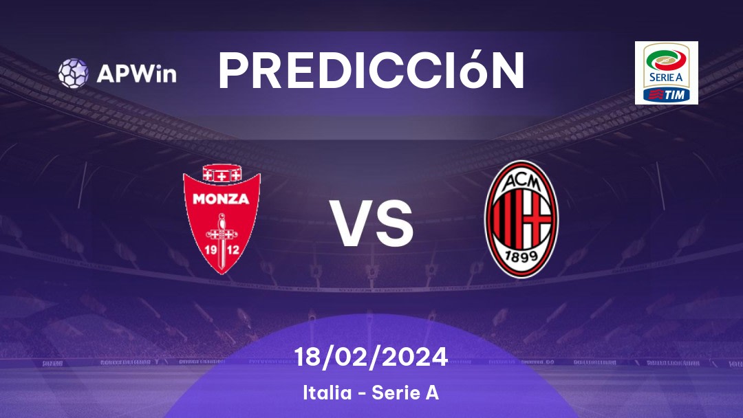 Predicciones Monza vs AC Milan: 18/02/2023 - Italia Serie A