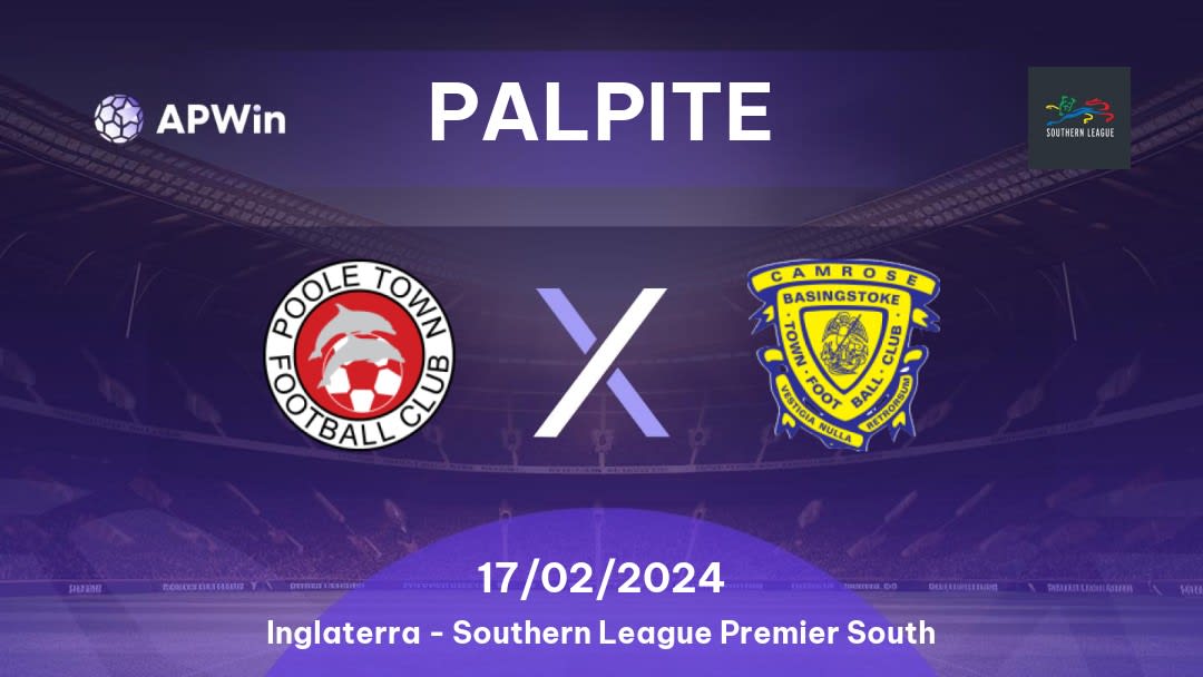 Palpite Poole Town x Basingstoke Town: 17/02/2024 - Southern League Premier South