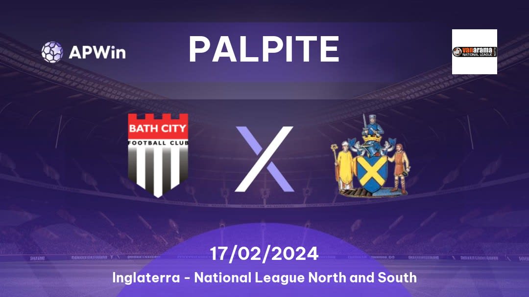 Palpite Bath City x St Albans City: 18/03/2023 - National League North and South