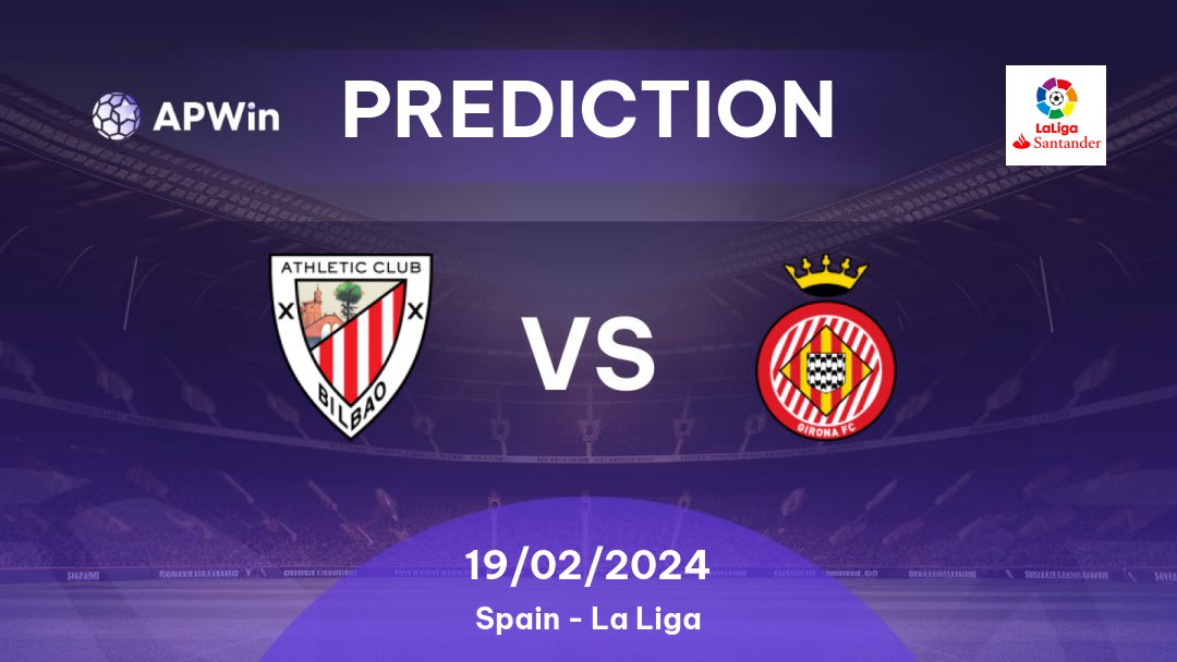 Athletic Club Bilbao vs Girona FC Betting Tips: 26/02/2023 - Matchday 23 - Spain La Liga