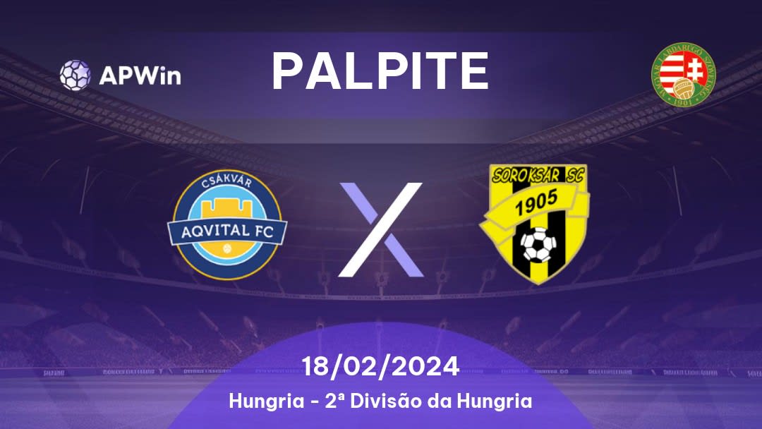 Palpite Csákvári TK x Soroksár SC: 05/02/2023 - 2ª Divisão da Hungria