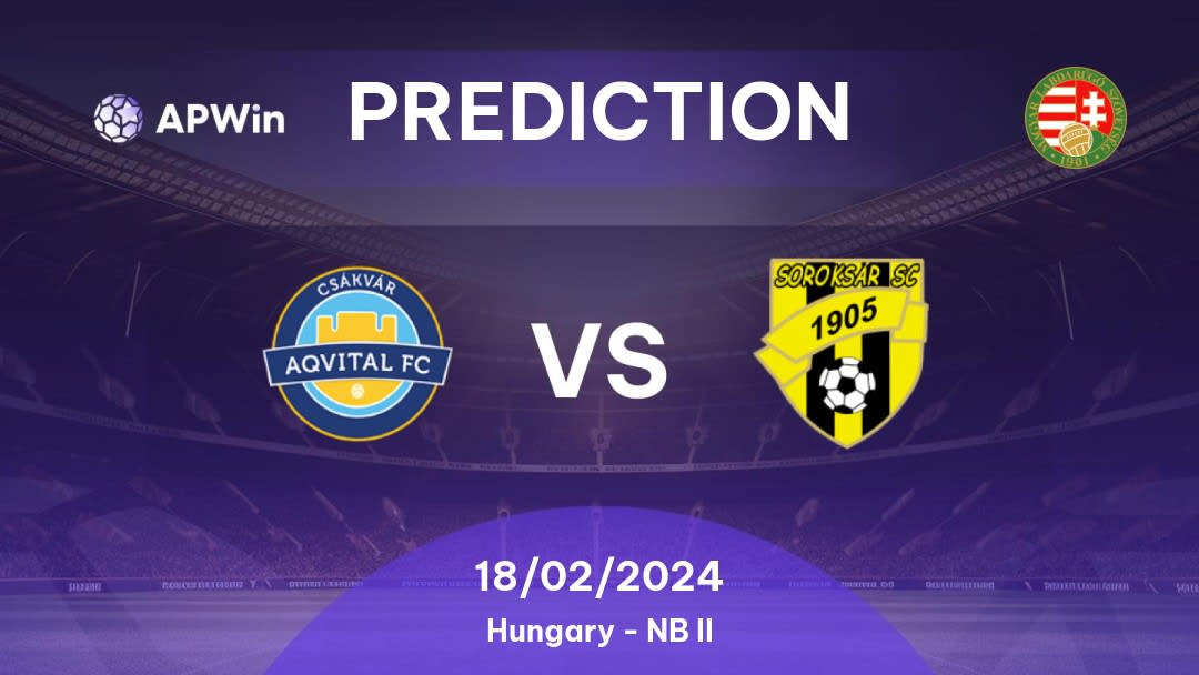 Csákvári TK vs Soroksár SC Betting Tips: 05/02/2023 - Matchday 22 - Hungary NB II