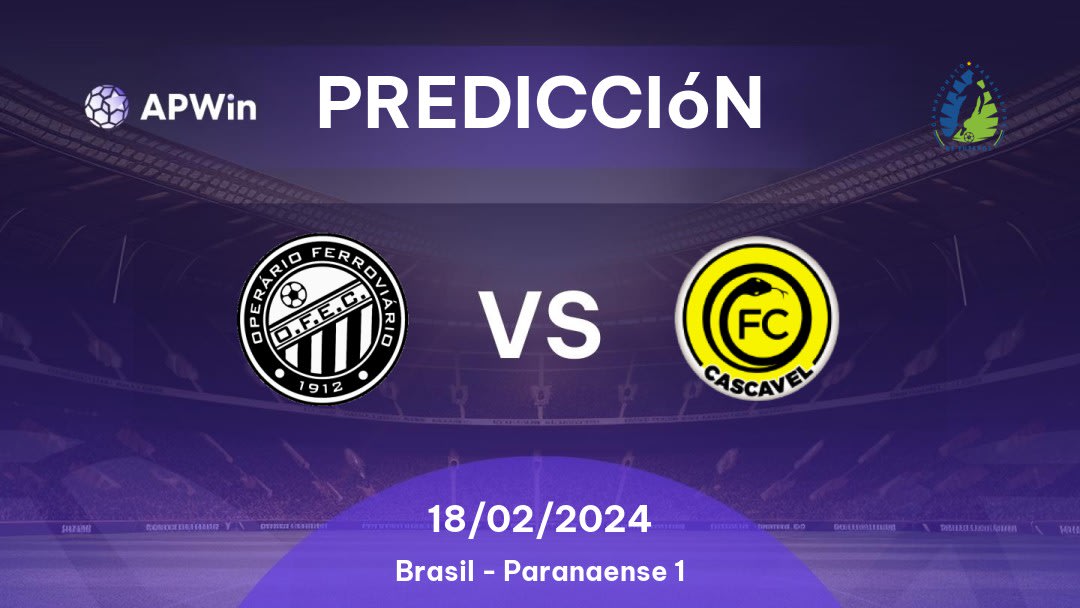 Predicciones Operário PR vs Cascavel FC: 18/02/2024 - Brasil Paranaense 1