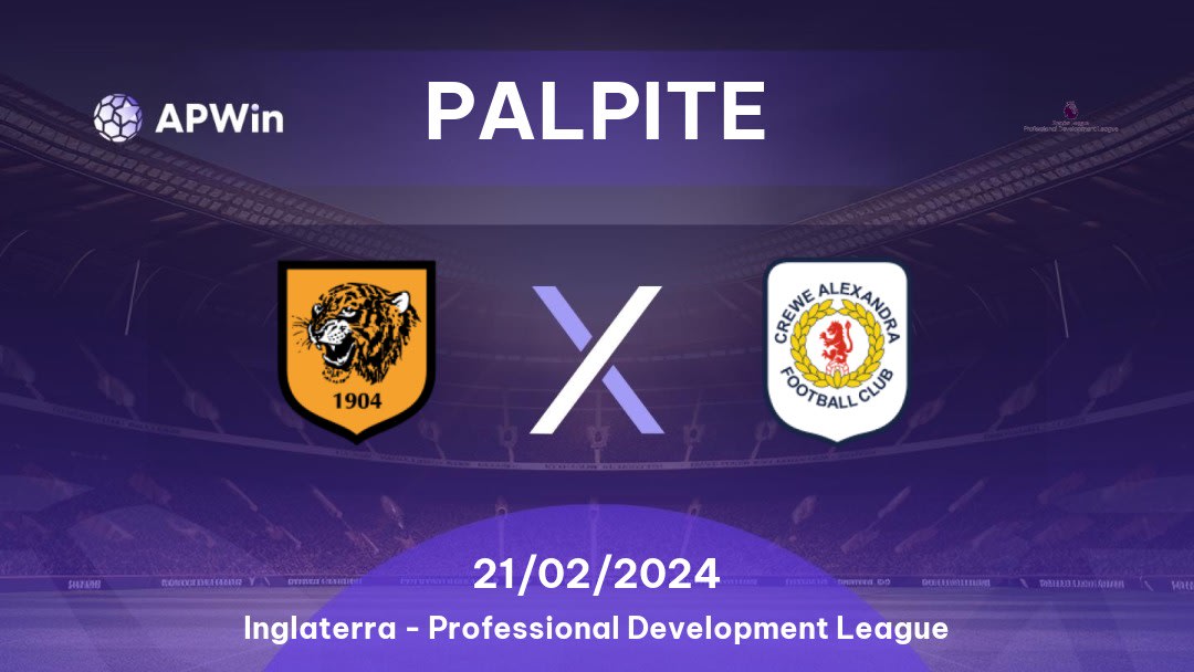 Palpite Hull City U21 x Crewe Alexandra U21: 21/02/2024 - Professional Development League