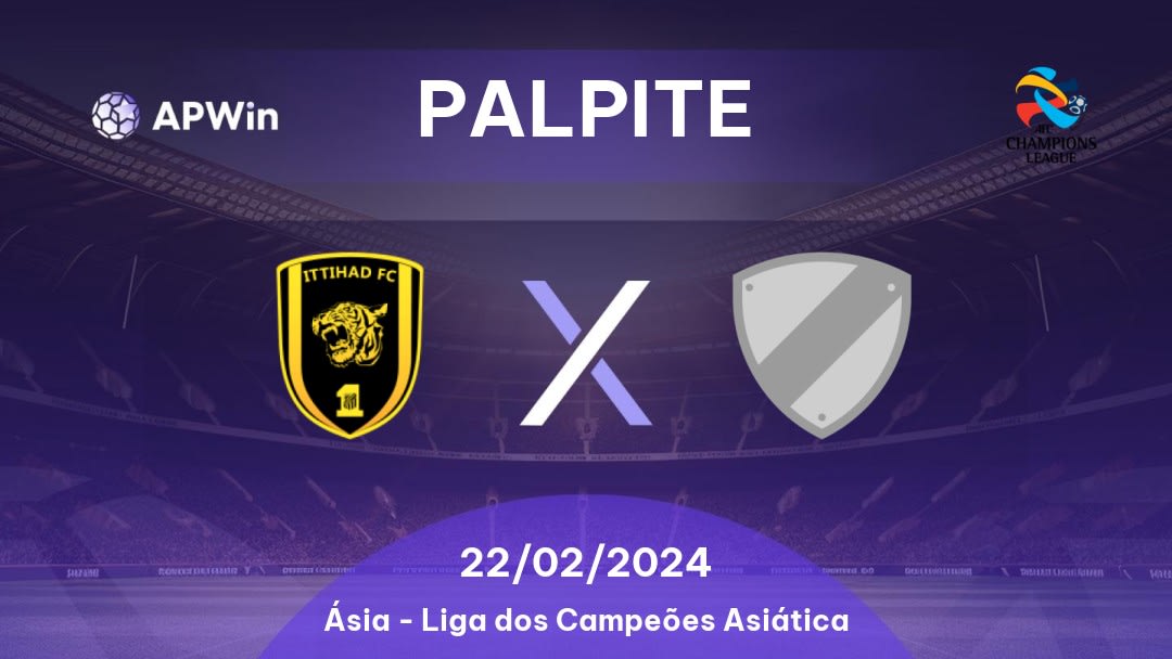 Palpite Al Ittihad x Navbahor: 22/02/2024 - Liga dos Campeões Asiática