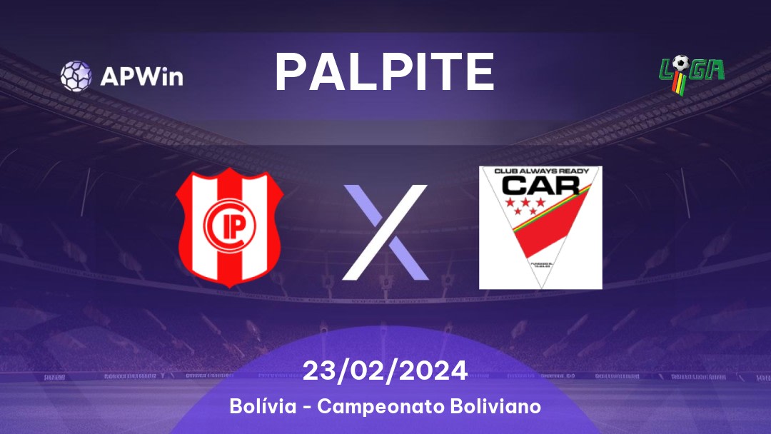 Independiente Petrolero x Club Always Ready: 28/08/2022 - Bolívia LFPB | APWin