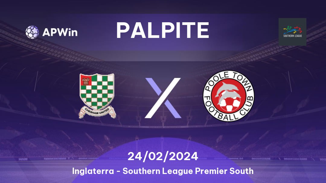 Palpite Chesham United x Poole Town: 24/02/2024 - Southern League Premier South