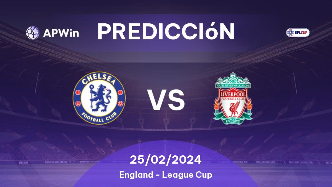 Predicciones Chelsea vs Liverpool: 25/02/2024 - Inglaterra League Cup