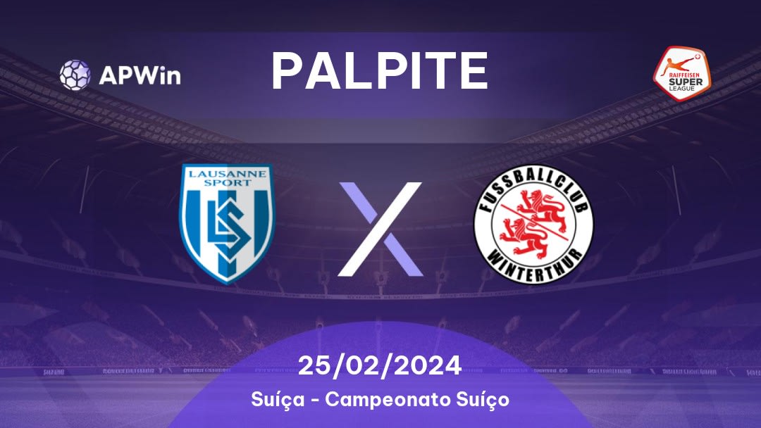 Palpite Lausanne Sport x Winterthur: 25/02/2024 - Campeonato Suíço