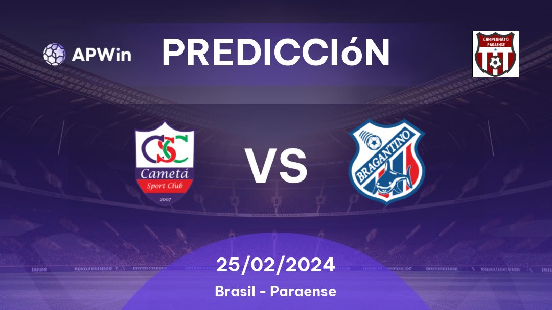 Predicciones Cametá vs Bragantino PA: 25/02/2024 - Brasil Paraense