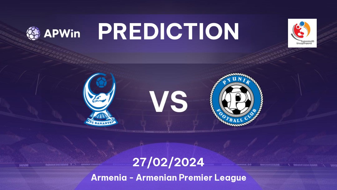 Banants vs Pyunik Betting Tips: 11/04/2023 - Matchday 26 - Armenia Armenian Premier League