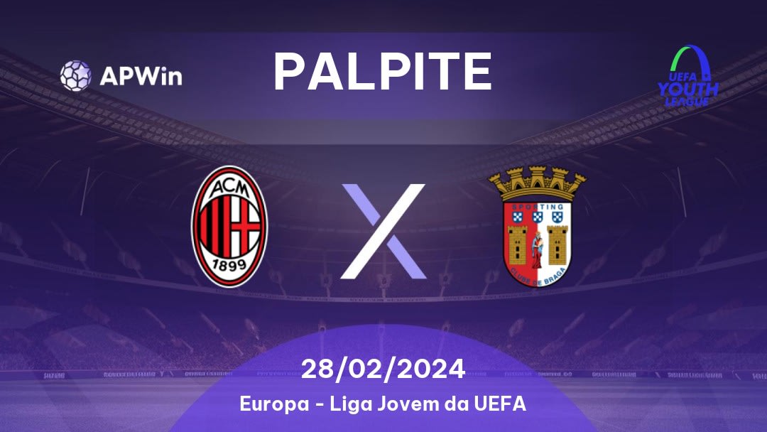 Palpite Milan U19 x Sporting Braga U19: 28/02/2024 - Liga Jovem da UEFA