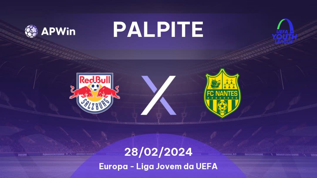 Palpite Salzburg U19 x Nantes U19: 28/02/2024 - Liga Jovem da UEFA