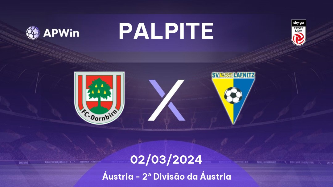 Palpite Dornbirn x Lafnitz: 18/03/2023 - 2ª Divisão da Áustria