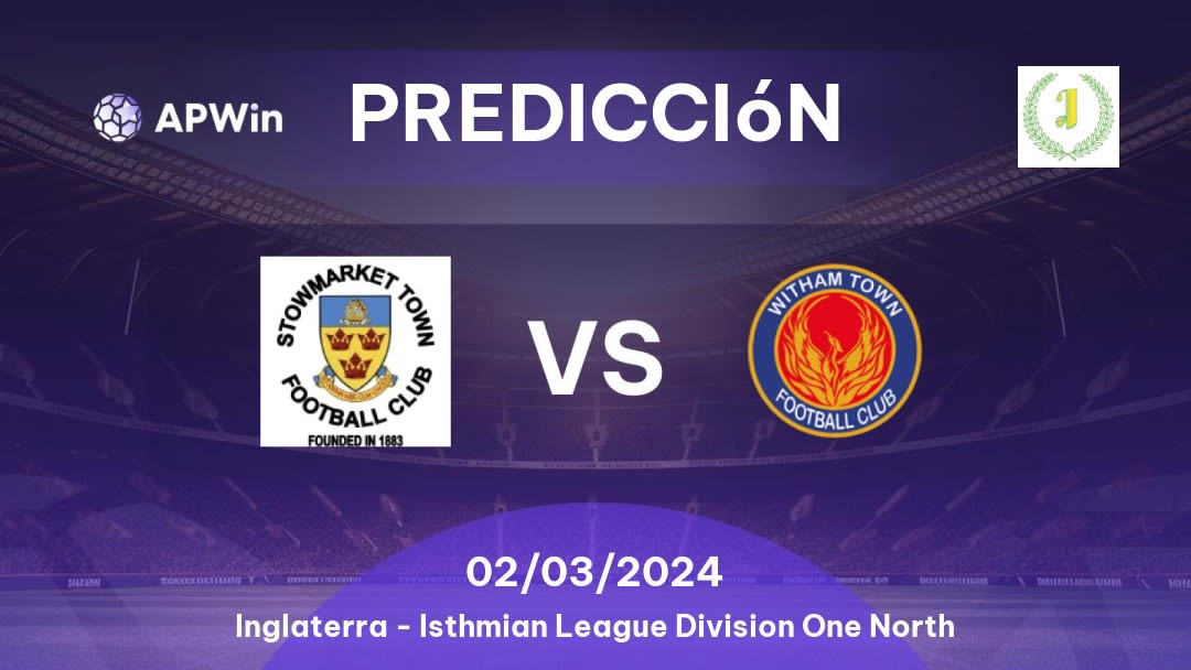 Predicciones Stowmarket Town vs Witham Town: 02/03/2024 - Inglaterra Isthmian League Division One North
