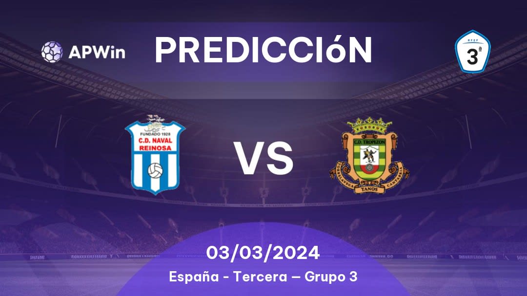 Predicciones Naval vs CD Tropezón: 03/03/2024 - España Tercera — Grupo 3