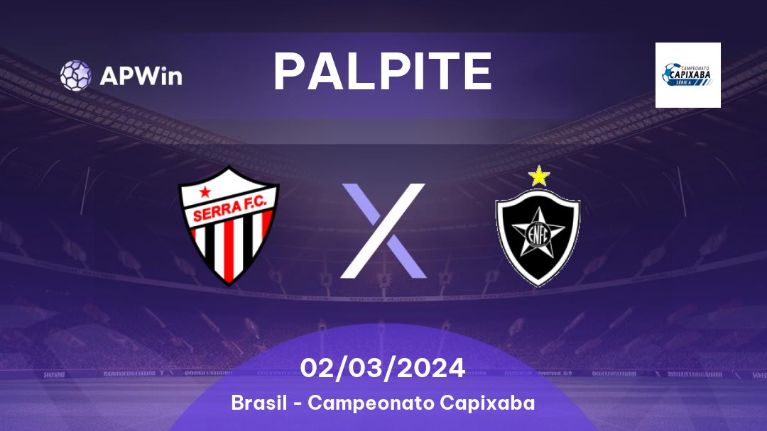 Palpite Serra-ES x Estrela do Norte: 02/03/2024 - Campeonato Capixaba