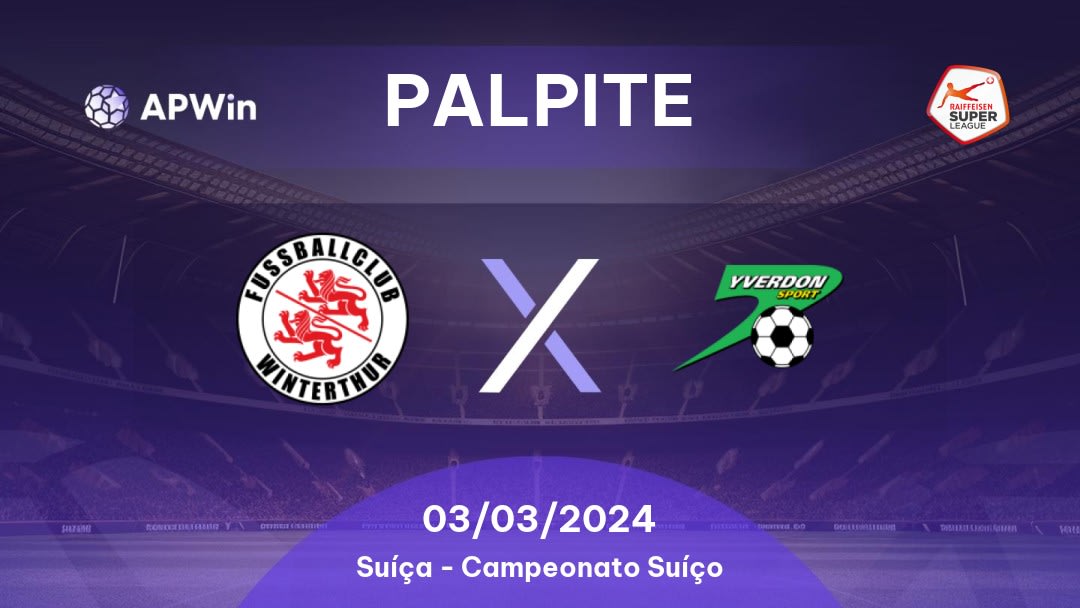 Palpite Winterthur x Yverdon Sport: 03/03/2024 - Campeonato Suíço