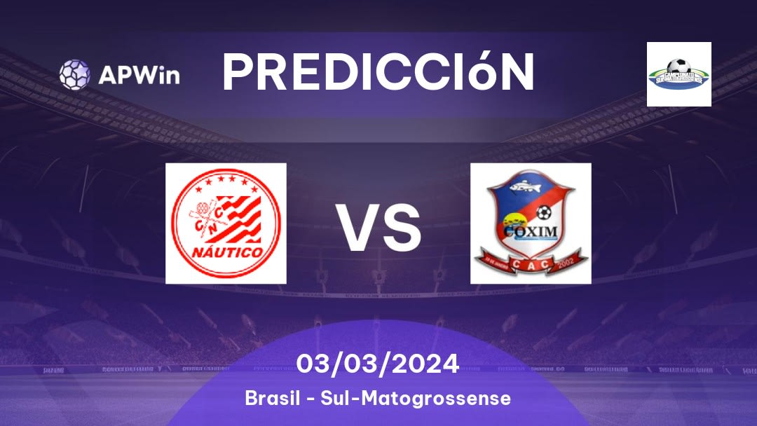 Predicciones Náutico MS vs Coxim: 03/03/2024 - Brasil Sul-Matogrossense