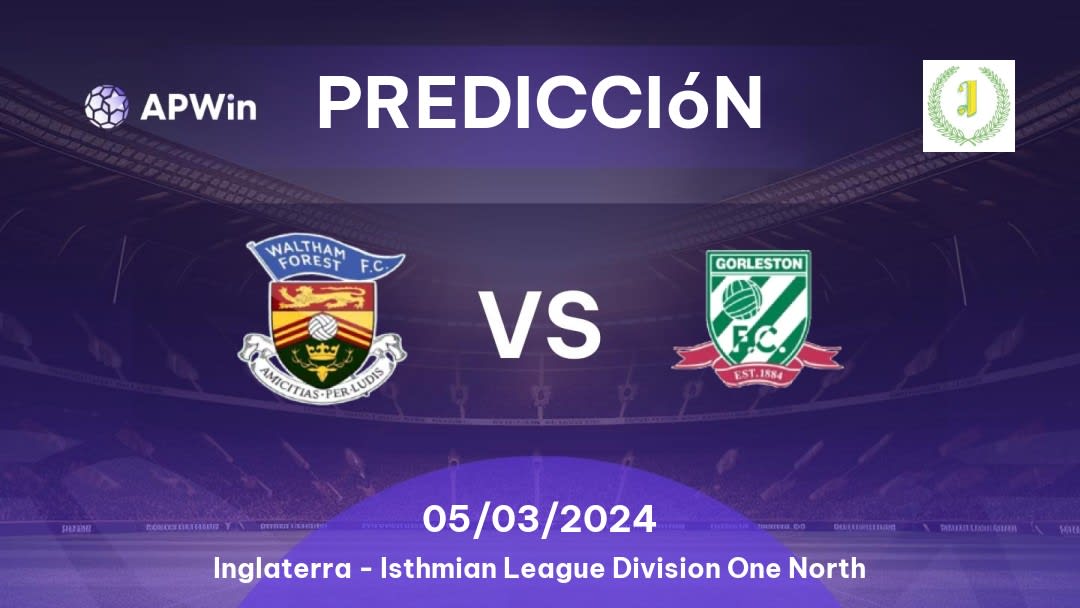 Predicciones Waltham Forest vs Gorleston: 05/03/2024 - Inglaterra Isthmian League Division One North