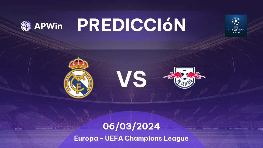 Predicciones Real Madrid vs RB Leipzig: 06/03/2024 - Europa Liga de Campeones