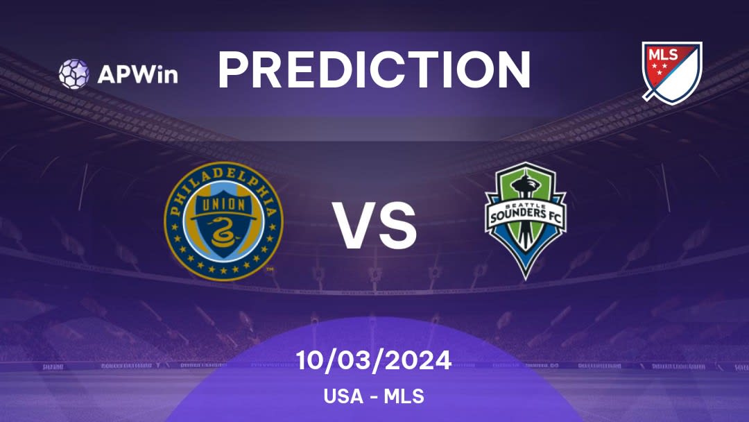 Philadelphia Union vs Seattle Sounders Betting Tips: 10/03/2024 - Matchday 3 - USA MLS