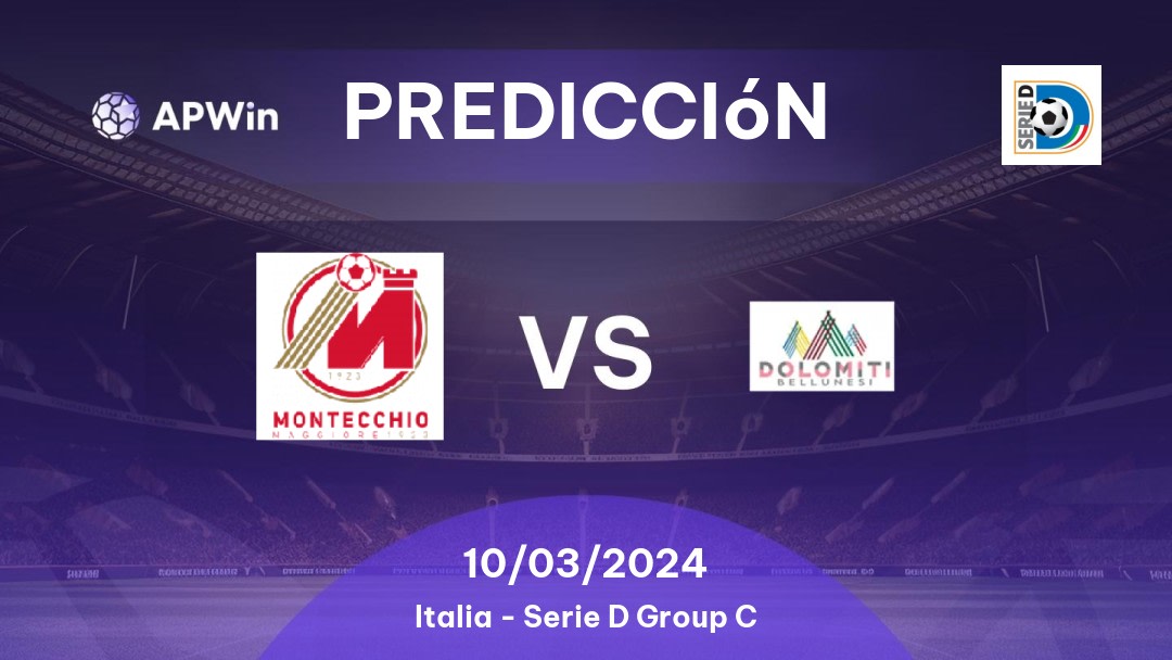 Predicciones Montecchio Maggiore vs Dolomiti Bellunesi: 10/03/2024 - Italia Serie D Group C