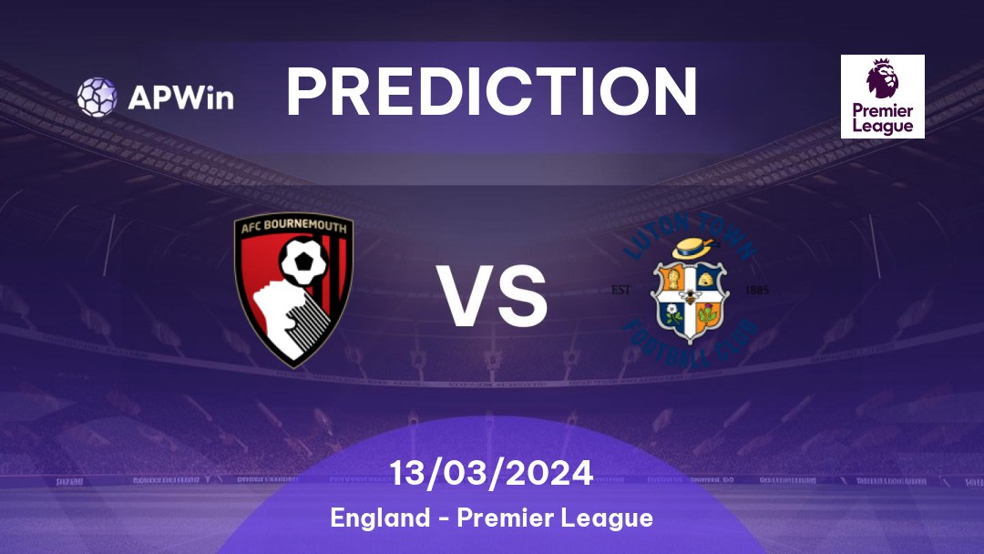 Bournemouth vs Luton Town Betting Tips: 13/03/2024 - Matchday 17 - England Premier League