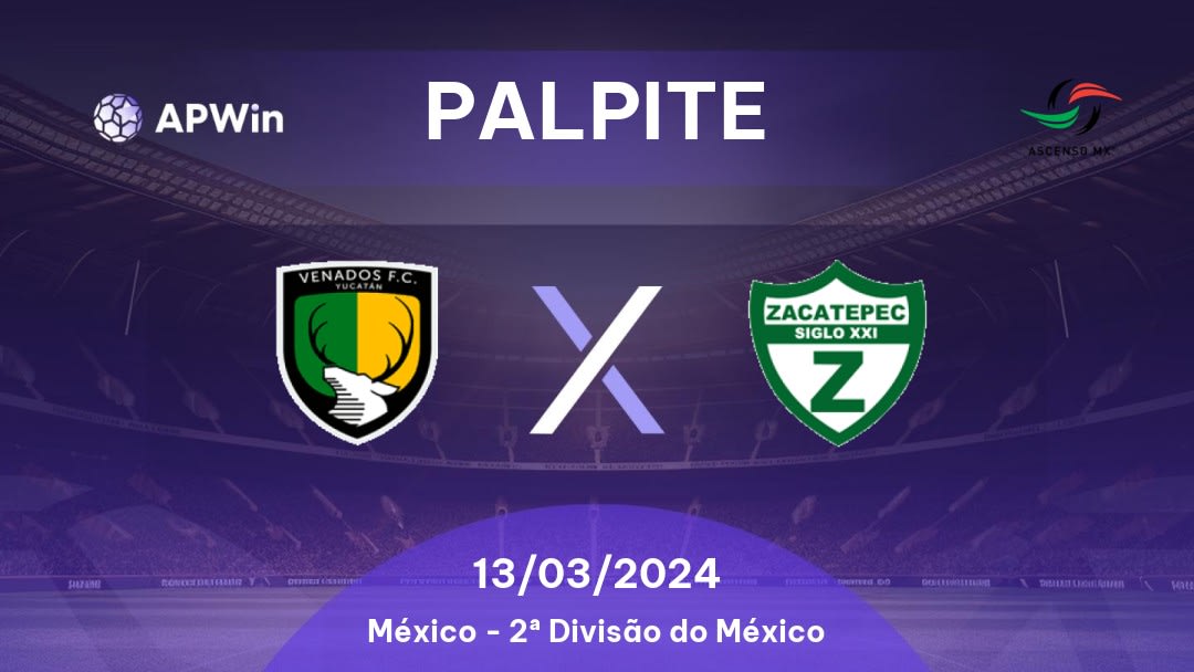 Palpite Venados x Zacatepec Siglo XXI: 19/01/2023 - 2ª Divisão do México