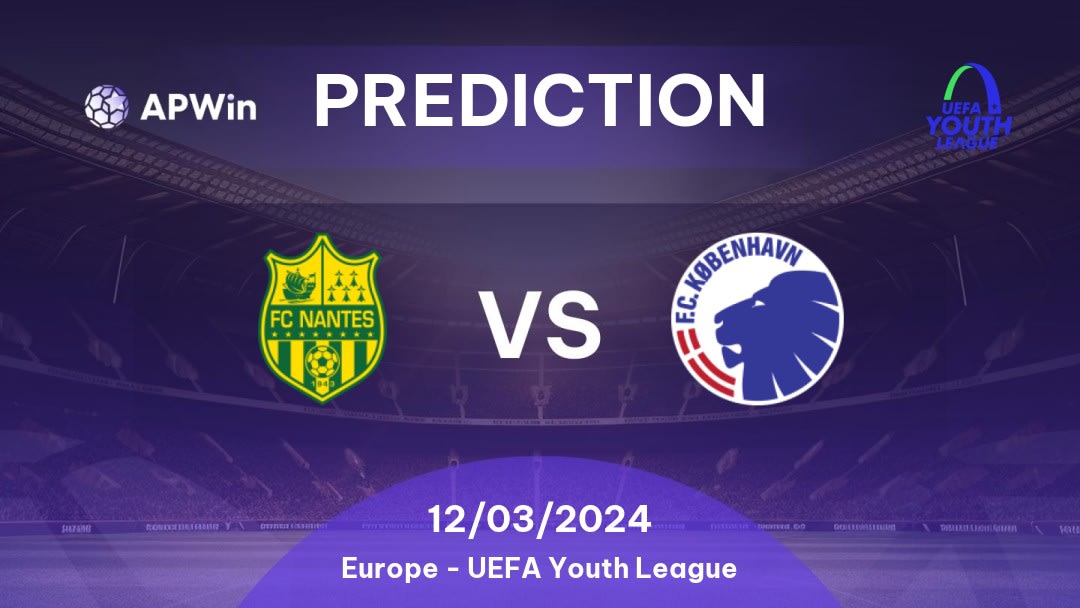 Nantes U19 vs København U19 Betting Tips: 12/03/2024 - Matchday 8 - Europe UEFA Youth League