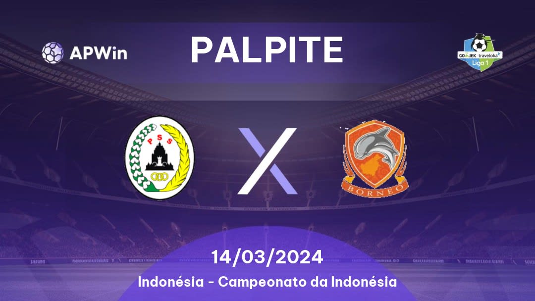 Palpite PSS Sleman x Borneo: 18/03/2023 - Campeonato da Indonésia