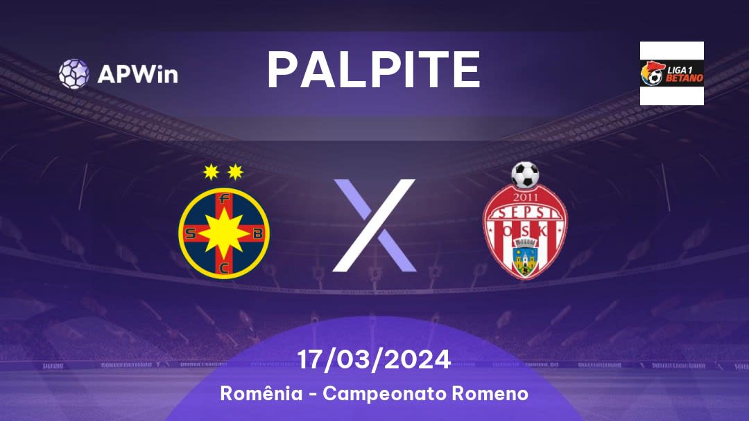 Palpite FCSB x Sepsi: 12/03/2023 - Campeonato Romeno