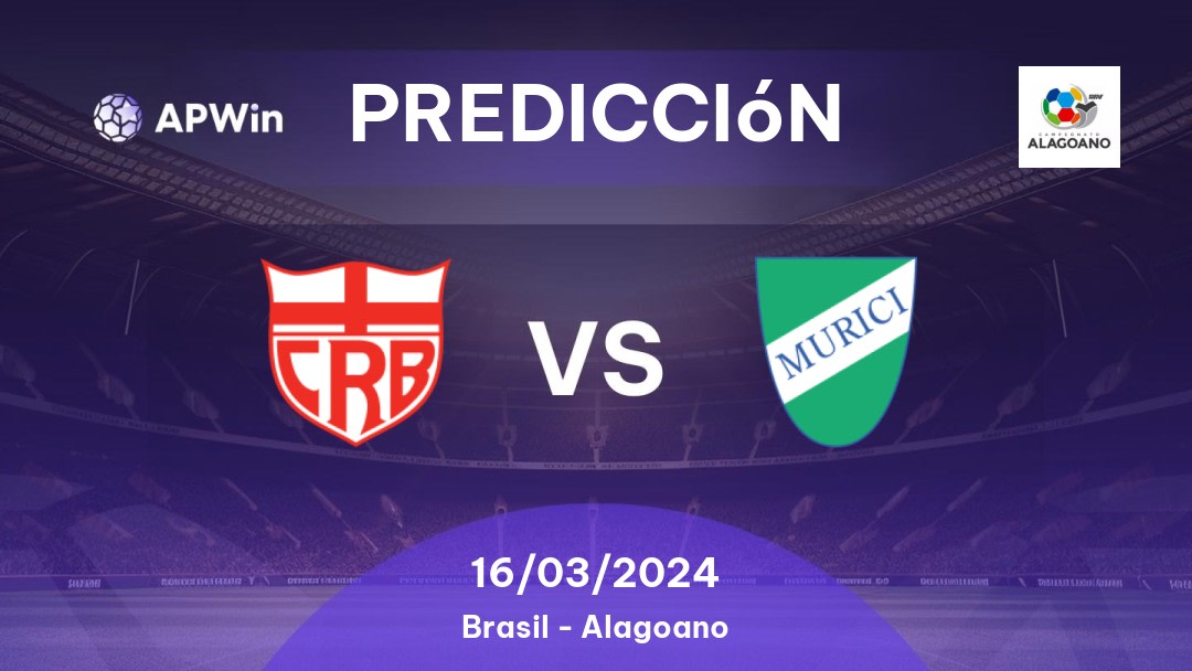 Predicciones CRB vs Murici: 16/03/2024 - Brasil Alagoano