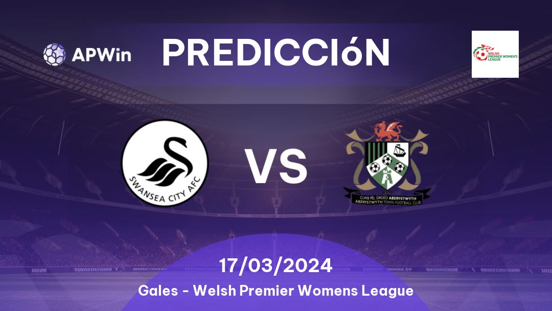 Predicciones Swansea City vs Aberystwyth Town: 17/03/2024 - Gales Welsh Premier Womens League