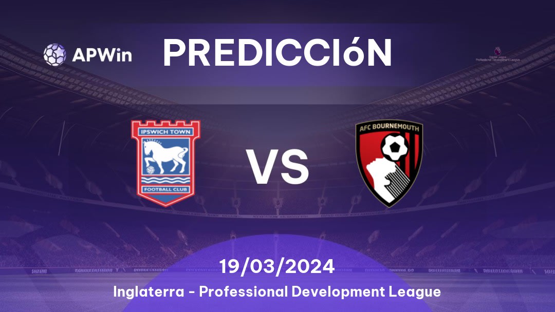 Predicciones Ipswich Town U21 vs AFC Bournemouth U21: 19/03/2024 - Inglaterra Professional Development League